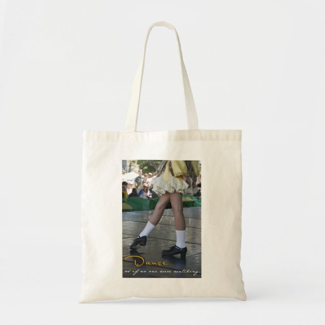 Dance As If No One Were Watching Bag (Front)