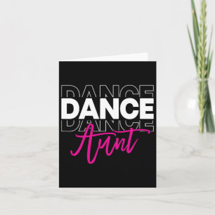 Dance Aunt Dancing Auntie Life Girls Women Dancer Card