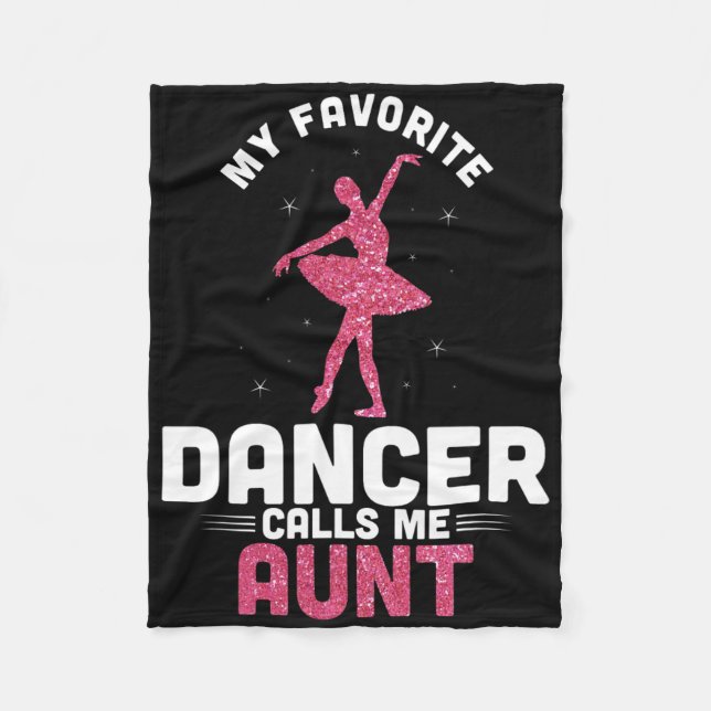 Dance Auntie Cute Dancing My Favourite Dancer Call Fleece Blanket (Front)