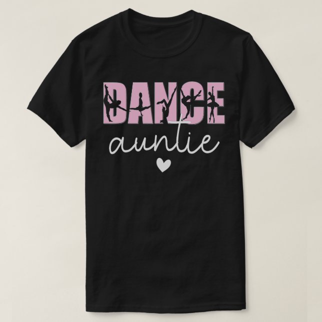 Dance Auntie Life Aunt Of A Dancer Dacing Lover  T-Shirt (Design Front)