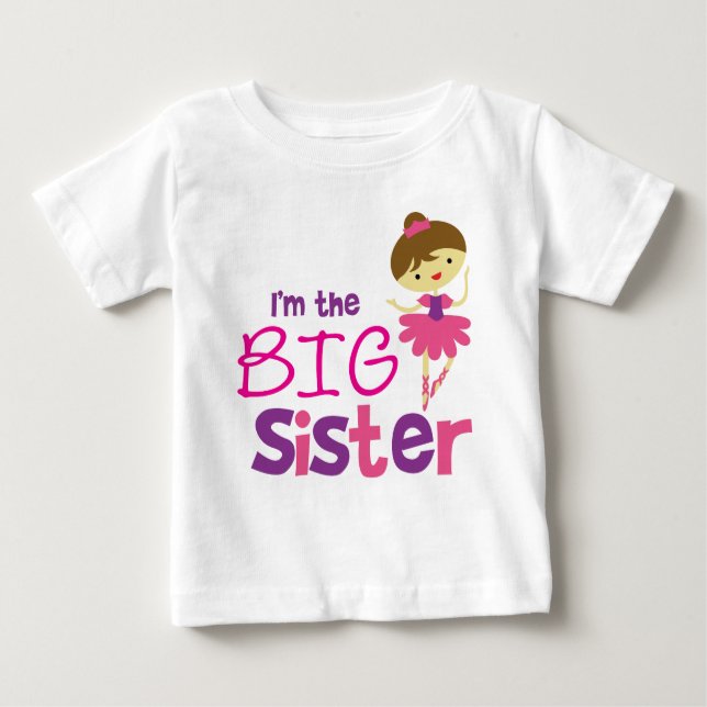 Dance Ballet Big Sister Baby T-Shirt (Front)