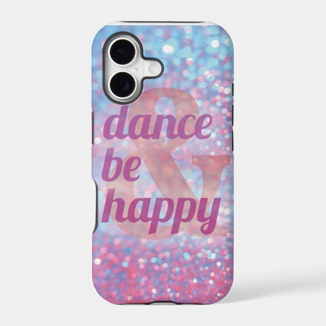 Dance & Be Happy iphone case (Back)