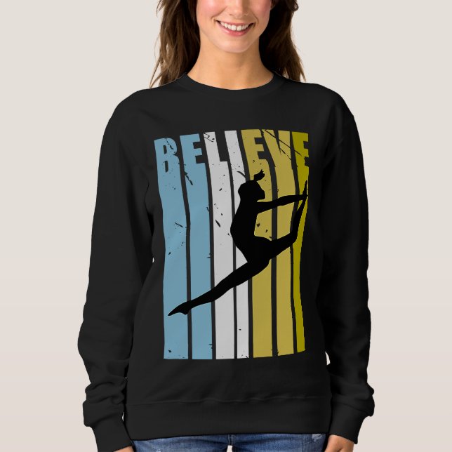 Dance Believe Silhouette Loves Dancer Squad Vintag Sweatshirt (Front)