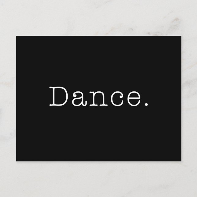 Dance. Black And White Dance Quote Template Postcard (Front)