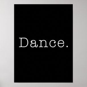 Dance. Black And White Dance Quote Template Poster
