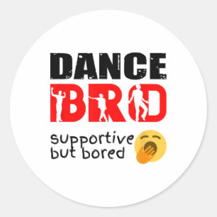 Dance Brother Shirt Boys Love Dancing Dance Brothe Classic Round Sticker