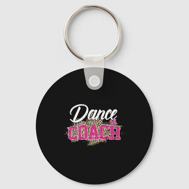 Dance Coach Leopard Funny Dancing Coach Mother's D Key Ring (Front)