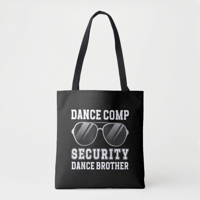 Dance Comp Security Dance Brother Of A Dancer Brot Tote Bag (Front)