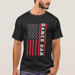 Dance Dad Art for Men Father Dancing Competition D T-Shirt