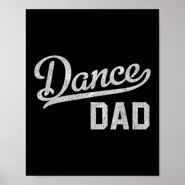 Dance Dad Proud Dancer Father Poster (Front)