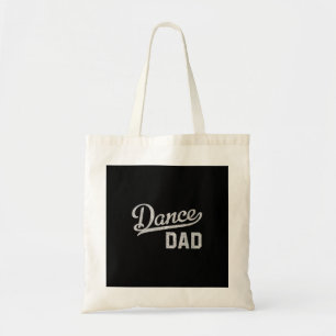 Dance Dad Proud Dancer Father Tote Bag