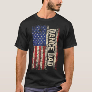 Dance Dad Us American Flag Dancer Dancing Father  T-Shirt