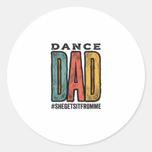 Dance Dad Vintage Typography Shirt Design_1 Classic Round Sticker