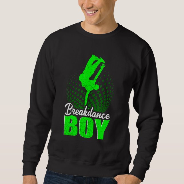Dance Dancing Breakdance Boy 17 Sweatshirt (Front)