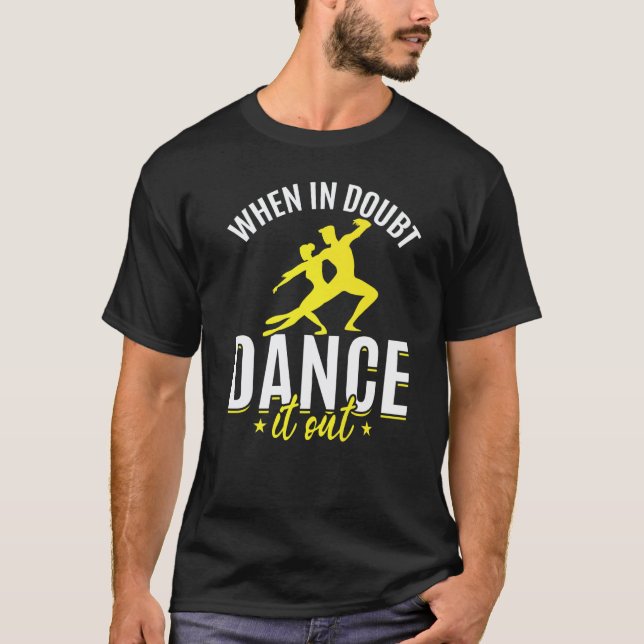 Dance Dancing Choreographer Dancer  Dance Teacher T-Shirt (Front)