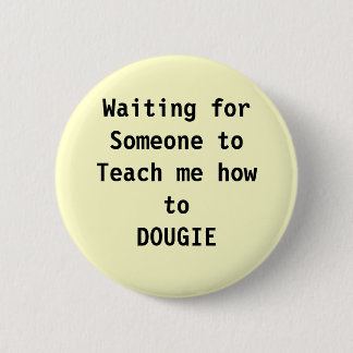 dance, dougie 6 cm round badge