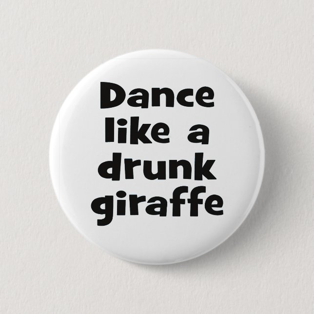 Dance drunk giraffe bf 6 cm round badge (Front)