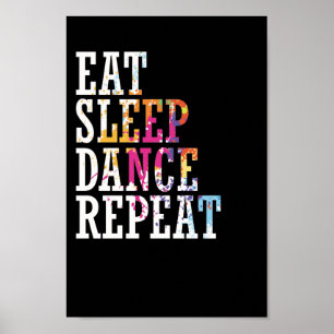 dance "Eat Sleep Dance Repeat" Poster