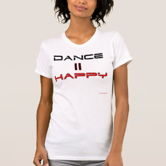 Dance Equals Happy T-Shirt