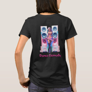 Dance Eternally T-Shirt