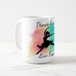 Dance Free Live Free Dance Keychain Coffee Mug