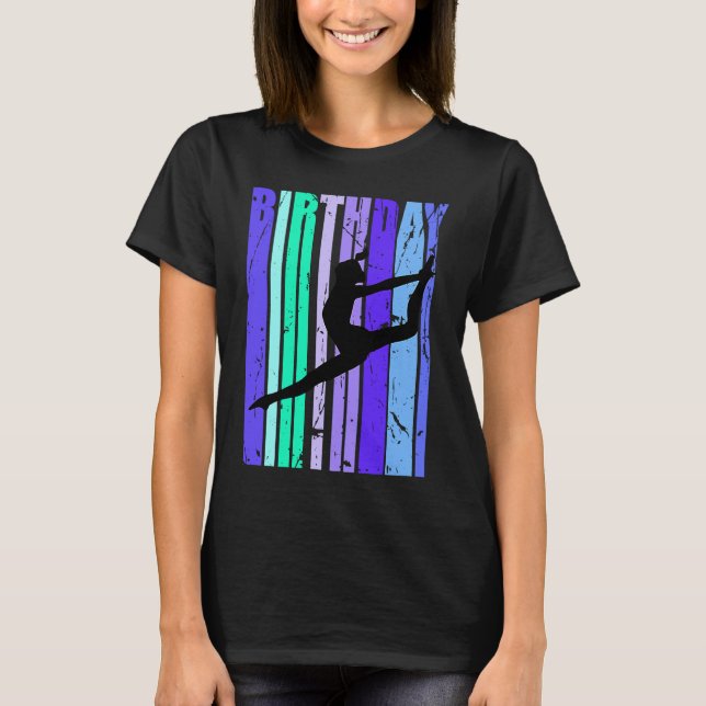 Dance Girls Dancing Daughter Queen Season Teen Dau T-Shirt (Front)