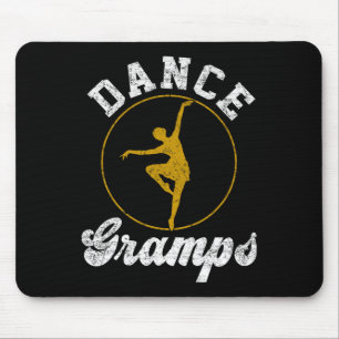 Dance Gramps Dance Lover Fathers Day Mouse Pad