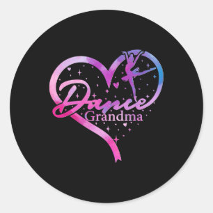 Dance Grandma Grandmother Dancing Life Dancer Girl Classic Round Sticker