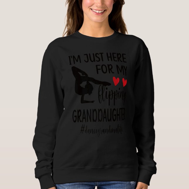 Dance Grandma Life Dancing Grandmother Of A Dancer Sweatshirt (Front)