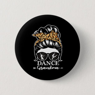 Dance grandma messy bun hair funny dancer grandma 6 cm round badge