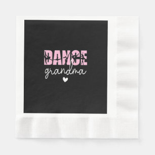 Dance Grandma of A Dancer Grandmother, Happy Mothe Napkin