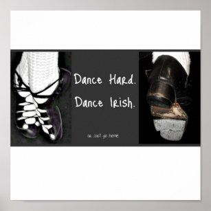 Dance Hard.  Dance Irish. or just go home Poster