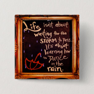 Dance in the rain, Life Quotes Expressions 15 Cm Square Badge