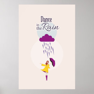 Dance in the Rain   Motivational Quote Poster