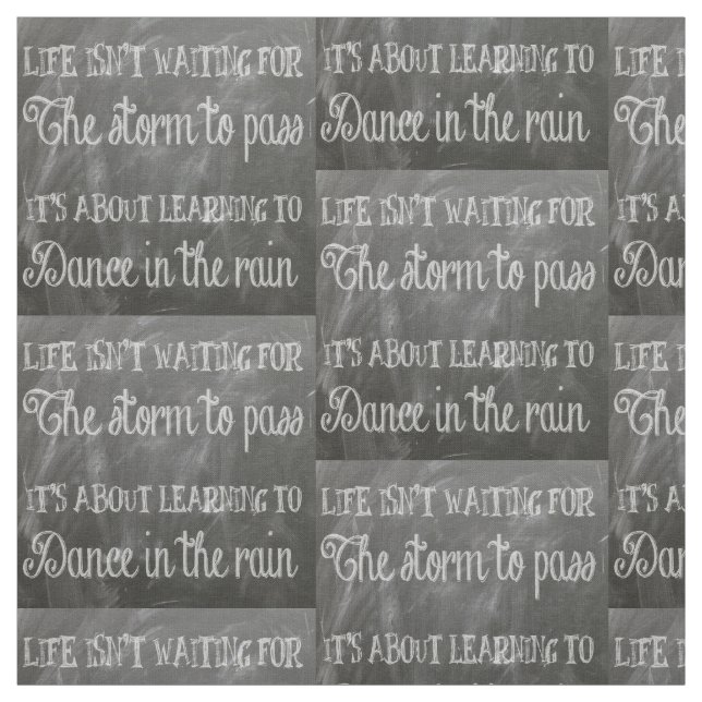 Dance In The Rain Quote Chalkboard Print Fabric (Swatch)