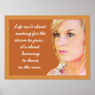 Dance in the rain - quote poster
