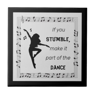 Dance inspirational quote musical notes black  ceramic tile
