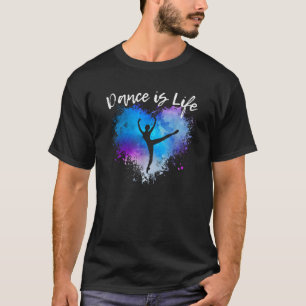 DANCE IS LIFE Ballet Dancing Ballerina Teen Tween T-Shirt