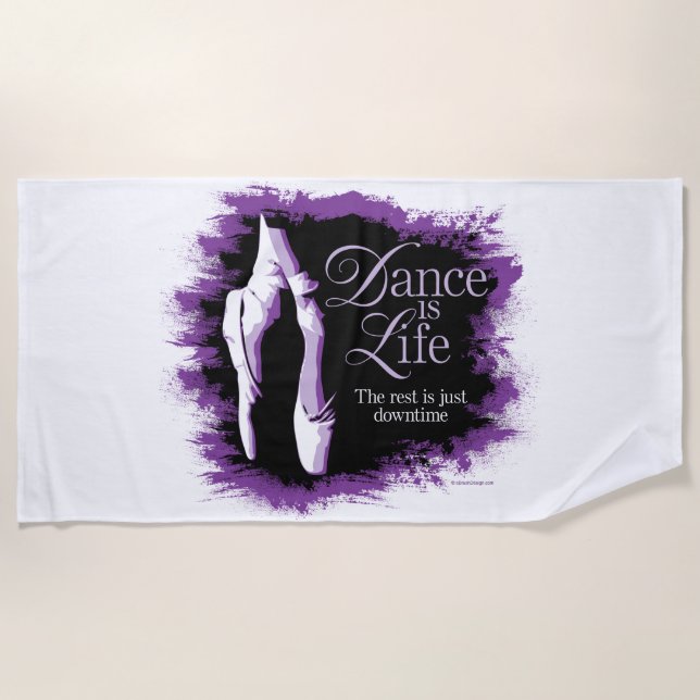 Dance Is Life Beach Towel (Front)