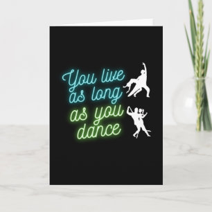 Dance is life card