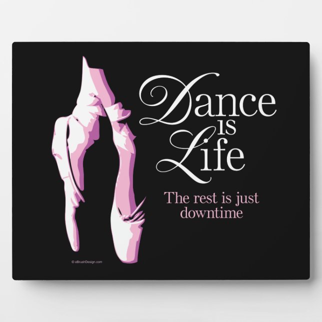 Dance Is Life Plaque (Front)