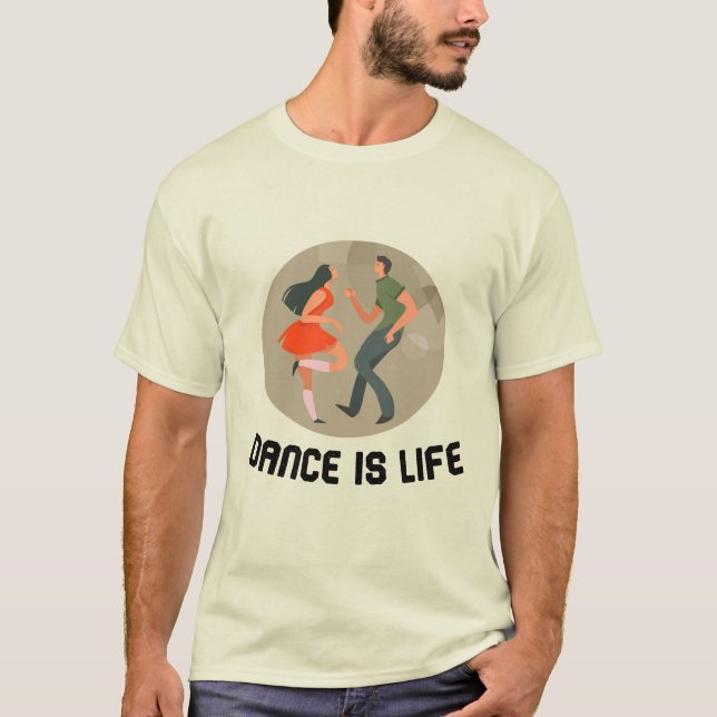 dance is life  T-Shirt (Front)