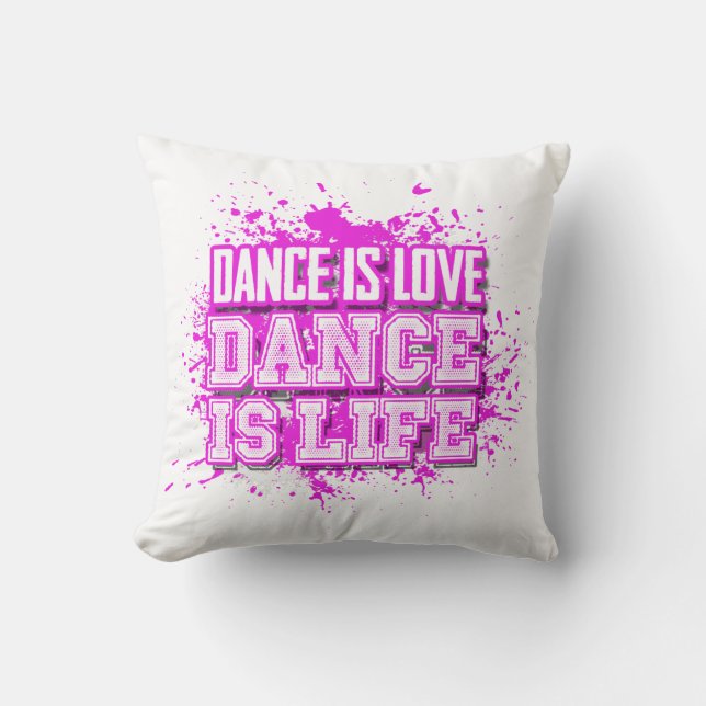 Dance is Love Dance is Life Cushion (Front)