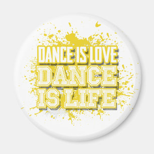 Dance is Love Dance is Life Magnet(s) Magnet