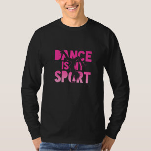 Dance Is My Sport Breakdance Rap Hip Hop Handstand T-Shirt