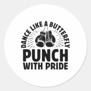 Dance Like A Butterfly Punch With Pride Boxer Spor Classic Round Sticker
