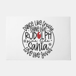 Dance Like Frosty Shine like Rudolph Christmas Doormat
