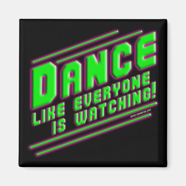 Dance like... Magnet (Front)