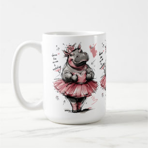 Dance Like No One is Watching Cute Ballet Hippo Coffee Mug