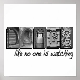 Dance Like No One Is Watching, Letter PIcture Poster